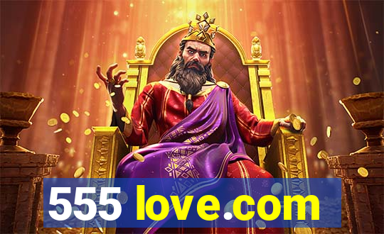 555 love.com